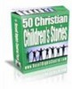Thumbnail *NEW* 50 Christian Childrens Stories 2011 Thumbnail *NEW* 50 Christian Childrens Stories 2011
