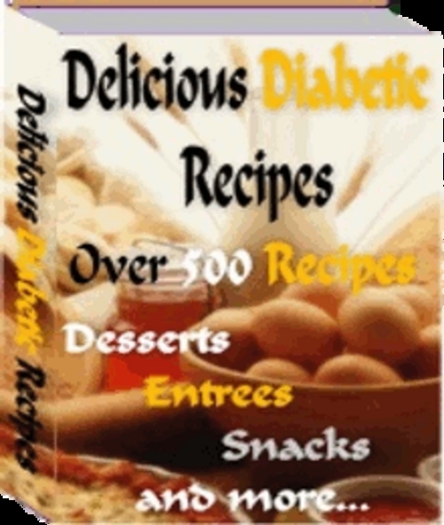 Product picture *NEW* Delicious Diabetic Recipes Over 500 Tasty 2011