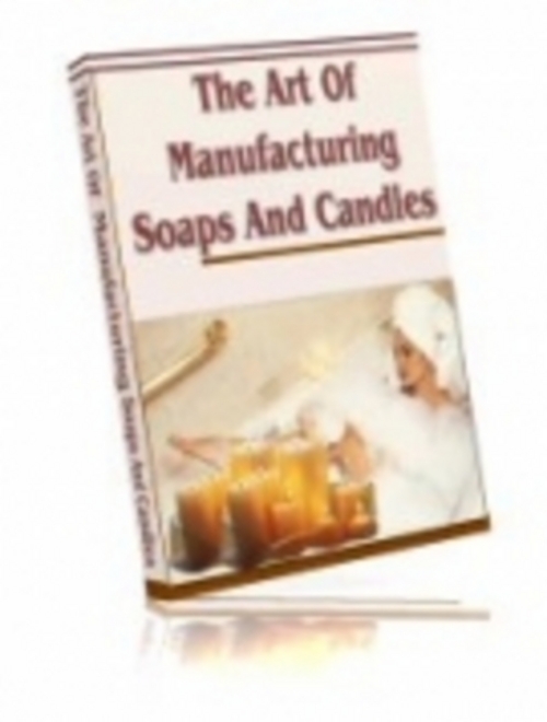Product picture *NEW* The Art Of Manufacturing Soaps And Candles 2011